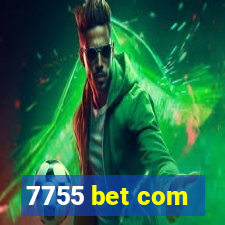 7755 bet com